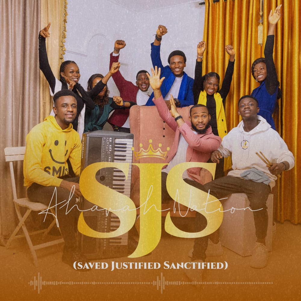 Download Mp3: Ahavah Nation - SJS (Saved, Justified and Sanctified)