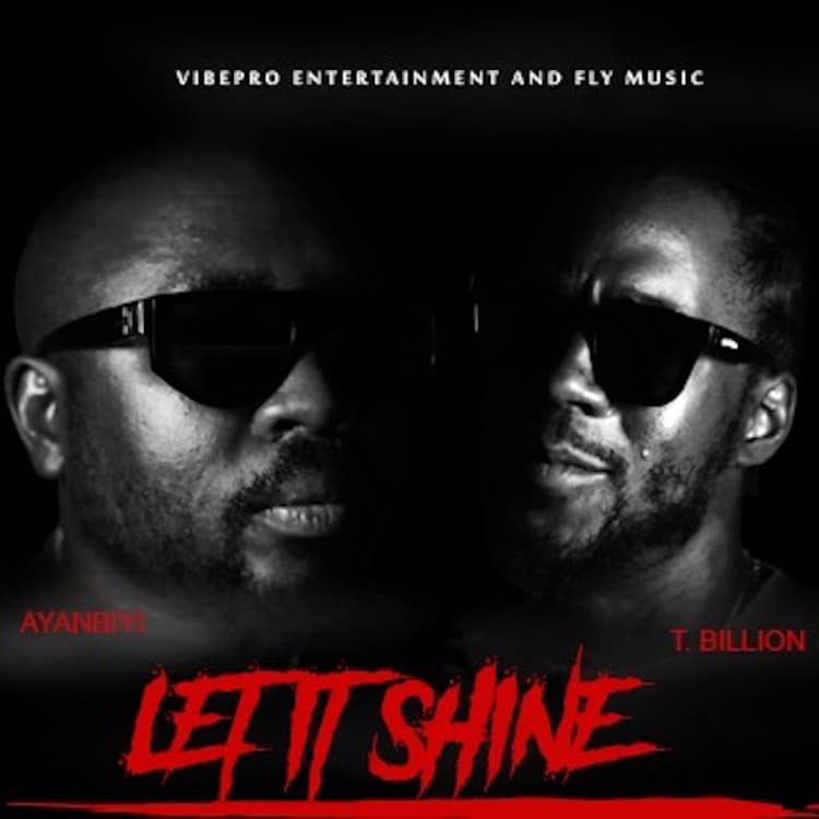 Download Mp3: Ayanbiyi - Let It Shine ft T Billion