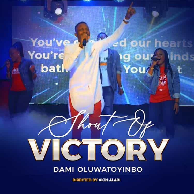 Music Video: Damilola Oluwatoyinbo - Shout of Victory
