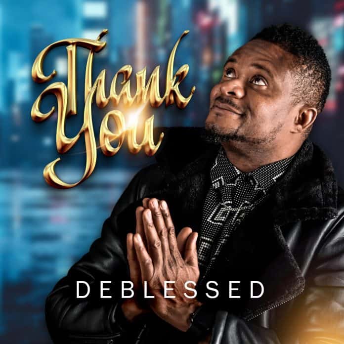Download Mp3: Deblessed - Thank You