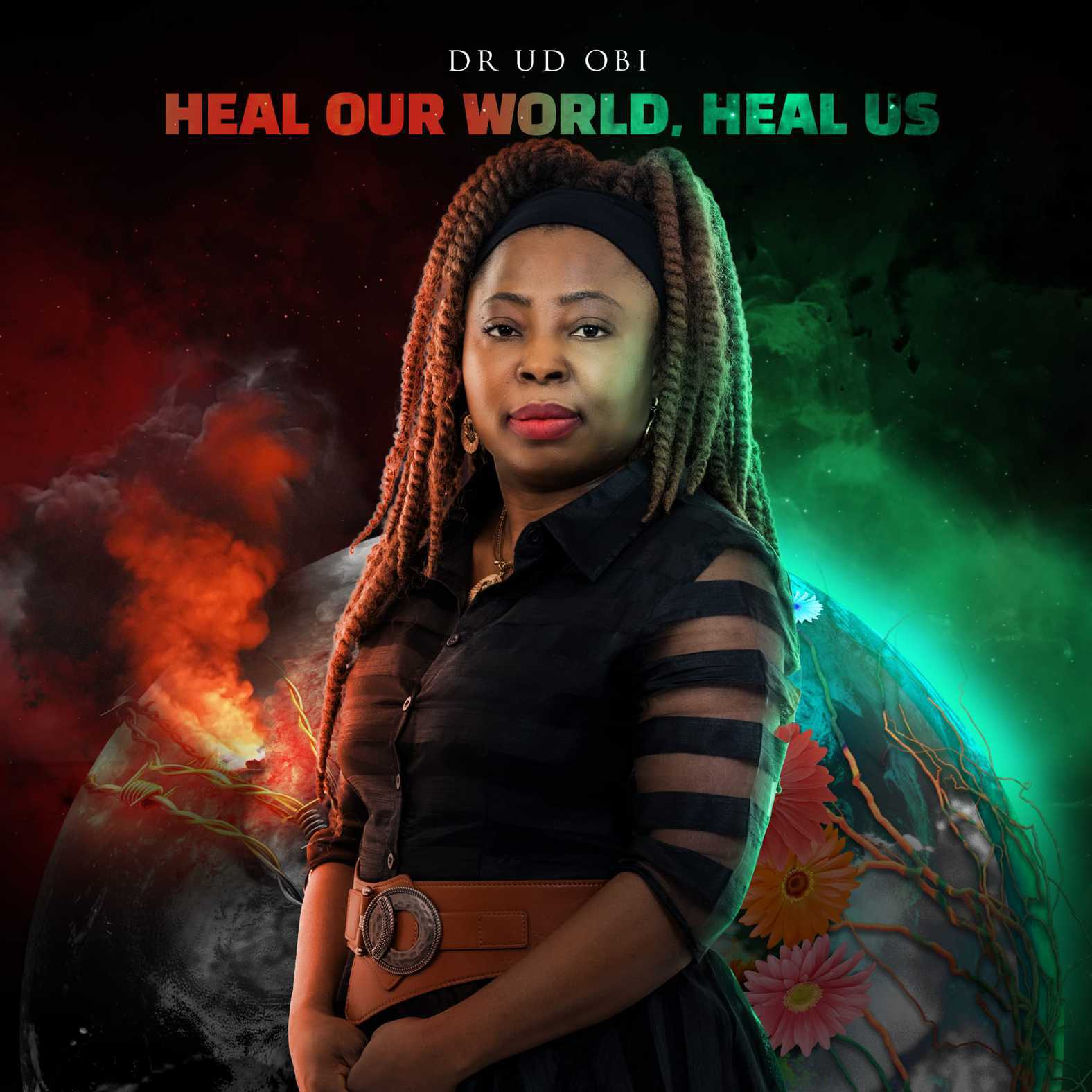 Download Mp3: Dr. UD Obi - Heal our World, Heal Us