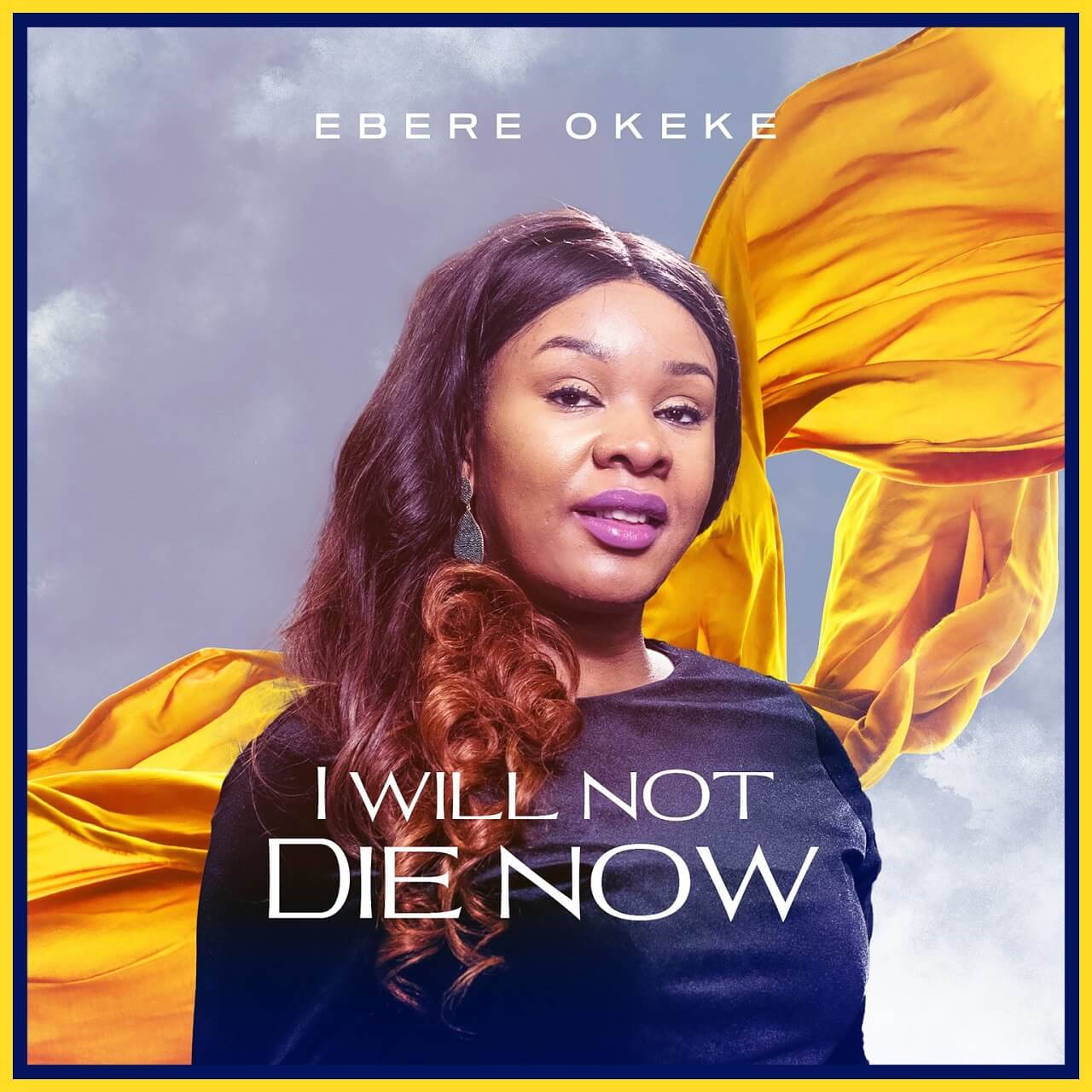 Download Mp3: Ebere Okeke - I Will Not Die Now