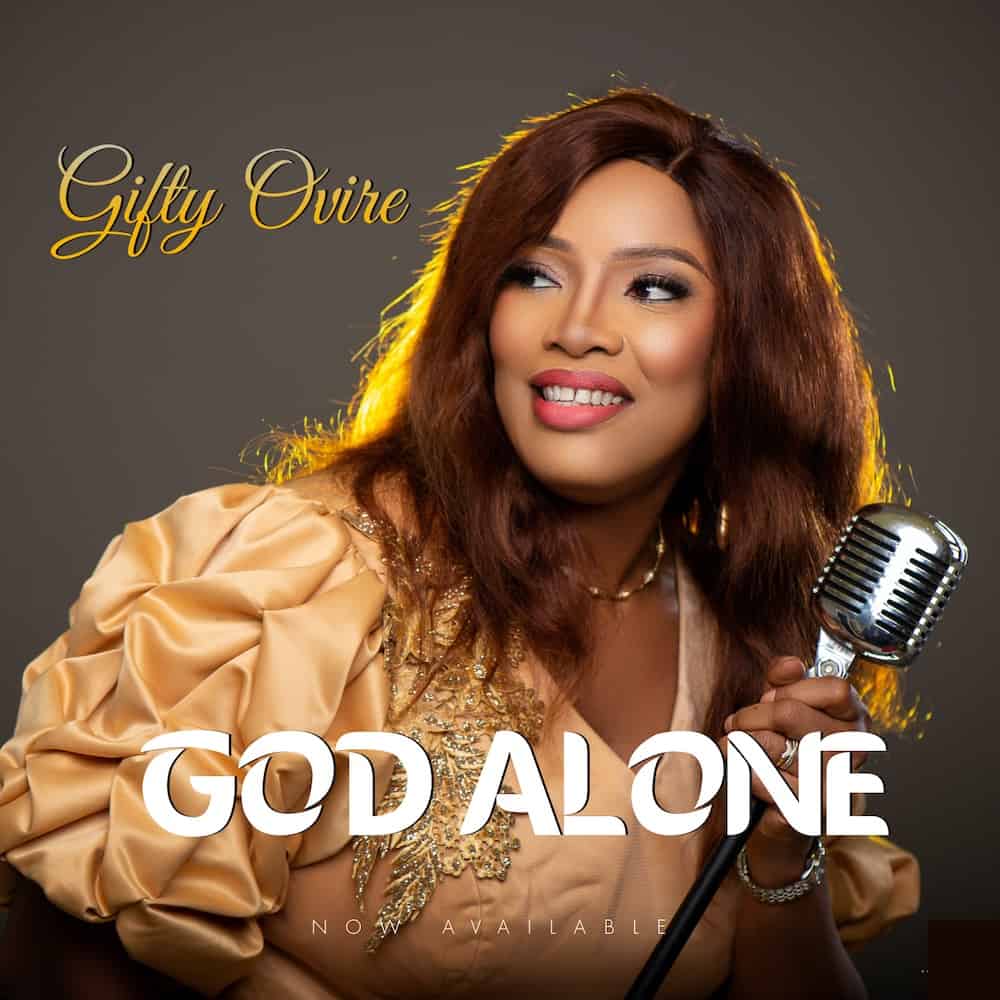 Download Mp3: Gifty Ovire - God Alone God Alone by Gifty Ovire