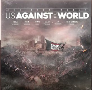 Download Mp3: God Over Money - Us Against The World ft Bizzle, Bumps INF, Selah, Datin, Jered Sanders, A.I.