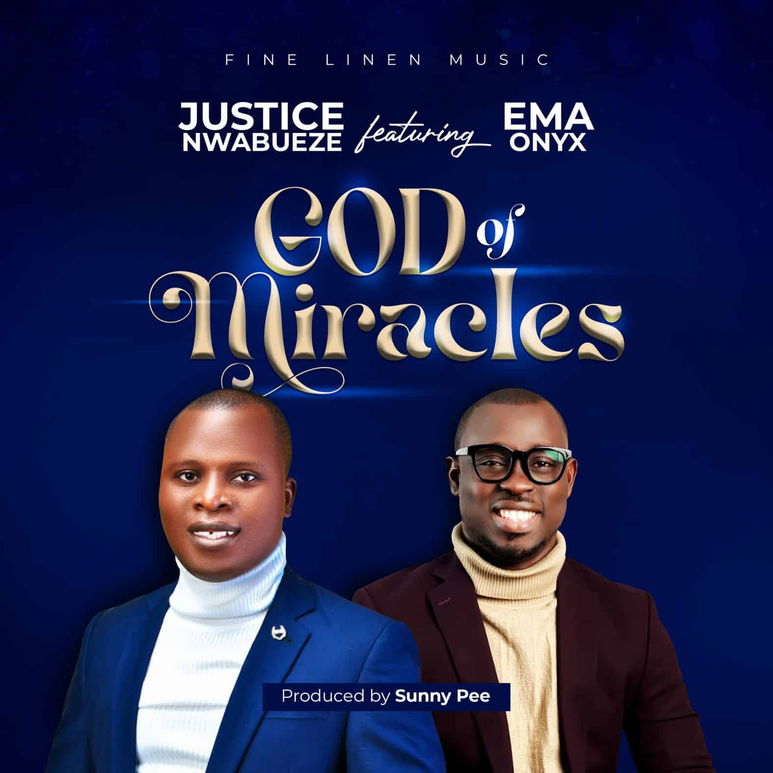 Download Mp3: Justice Nwabueze - God Of Miracles ft Ema Onyx