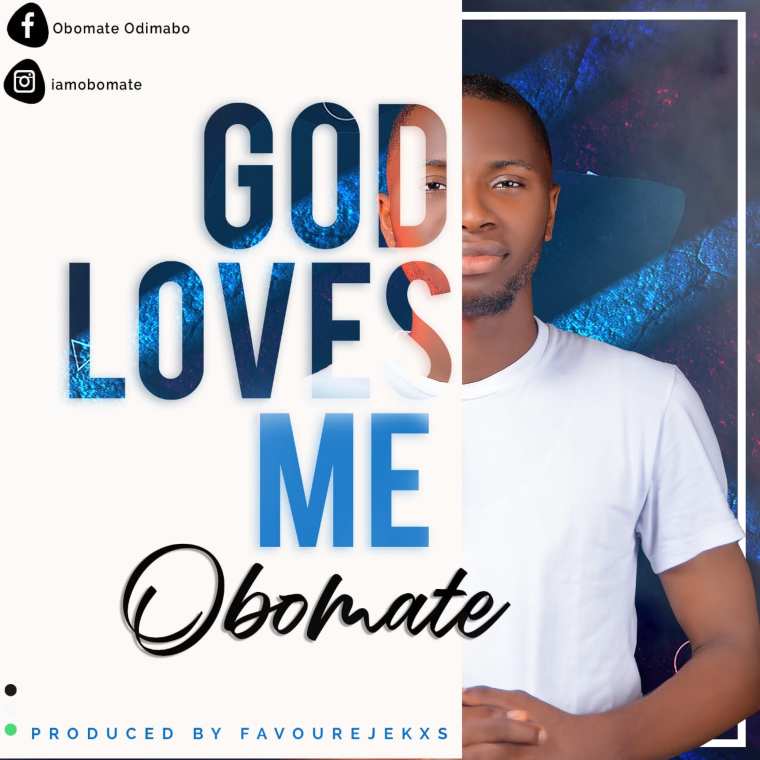 Download Mp3: Obomate - God Loves Me