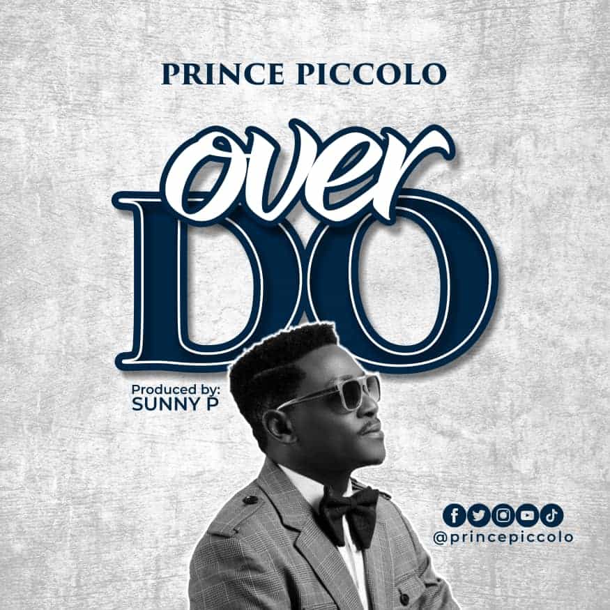 Download Mp3: Prince Picolo - Over Do