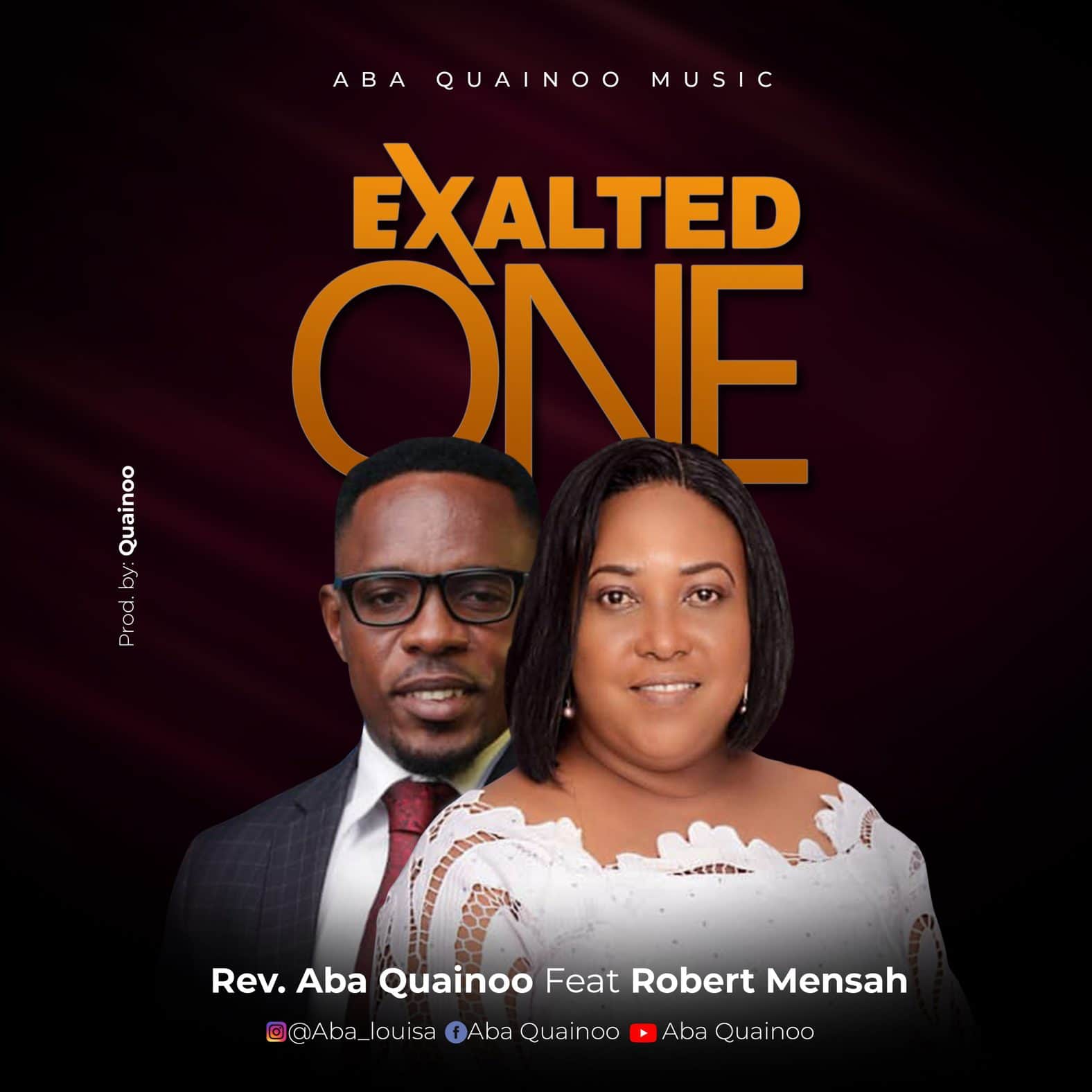 Download Mp3: Rev. Aba Quainoo - Exalted One ft Robert Mensah