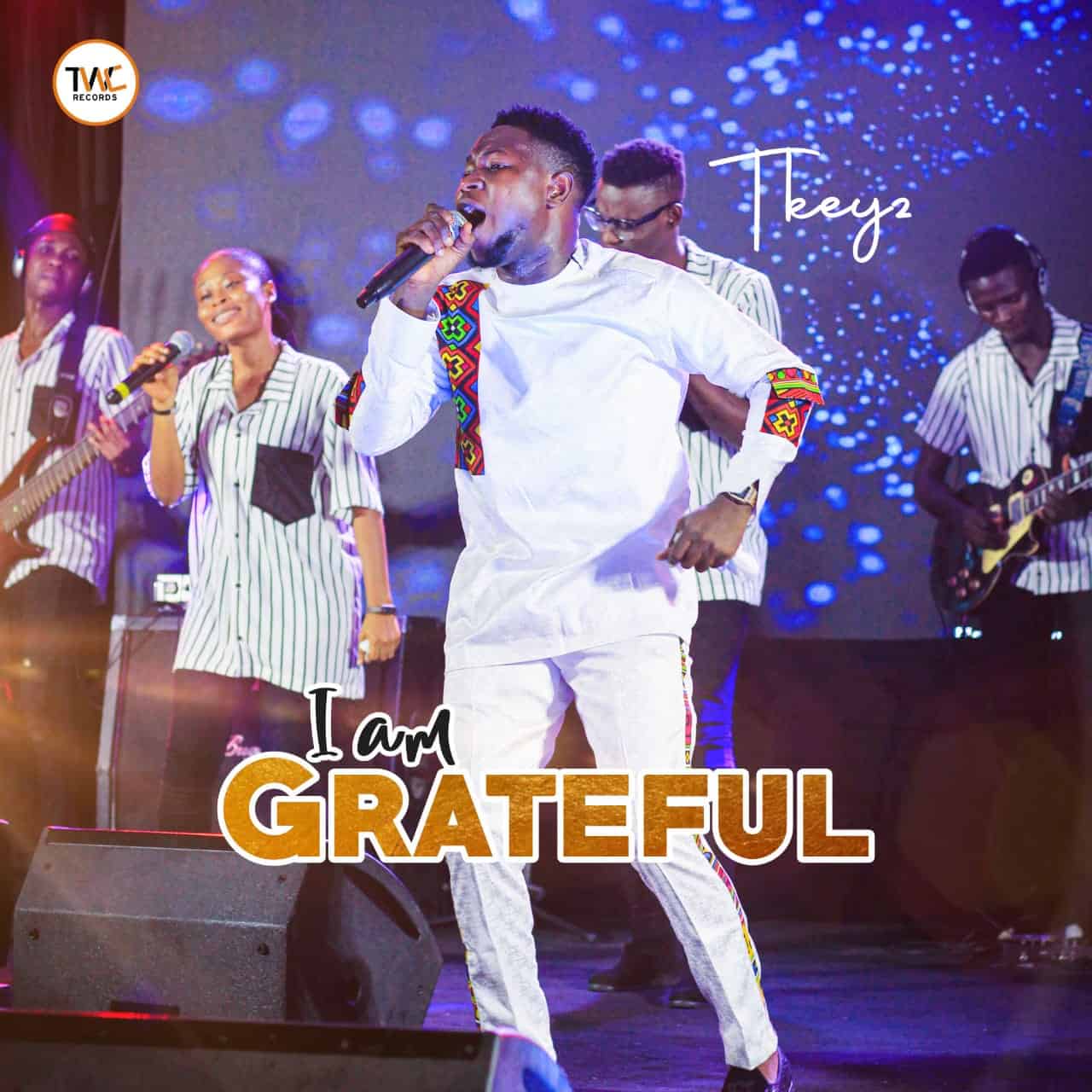 Download Mp3: Tkeyz - I Am Grateful