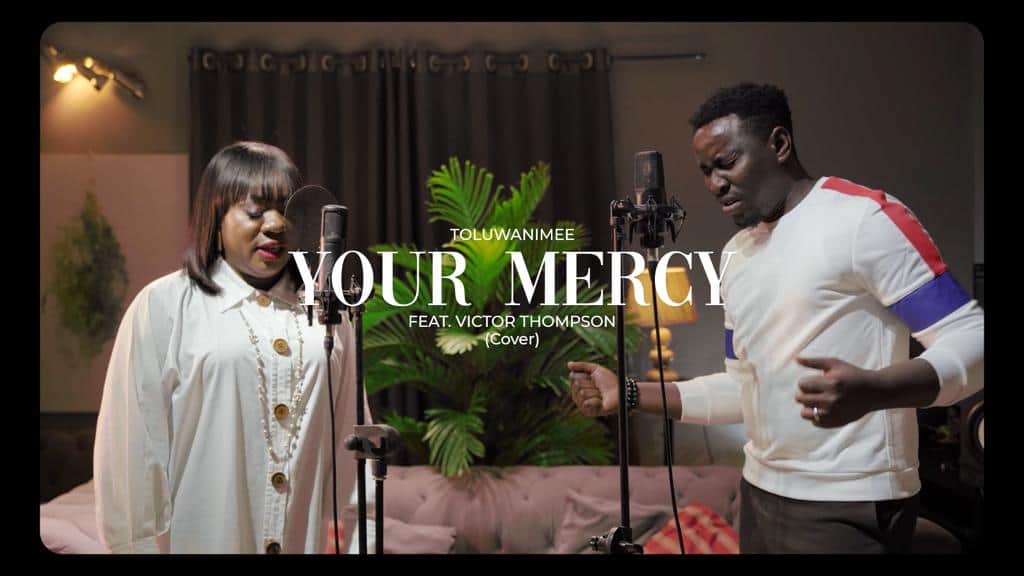 Download Mp3: Toluwanimee - Mercy (Cover) ft Victor Thompson