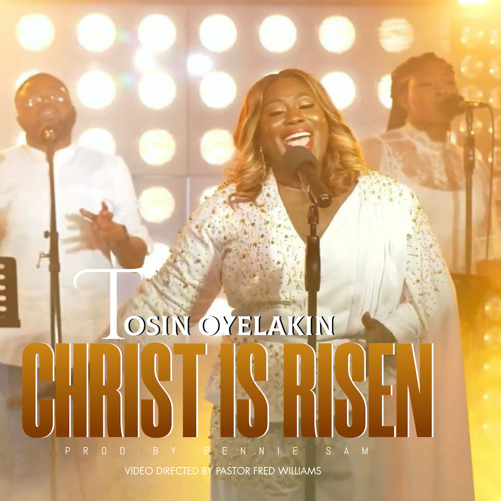 Download Mp3: Tosin Oyelakin - Christ Is Risen
