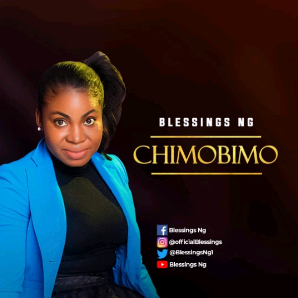 Music Video: Blessings Ng - Chimobimo