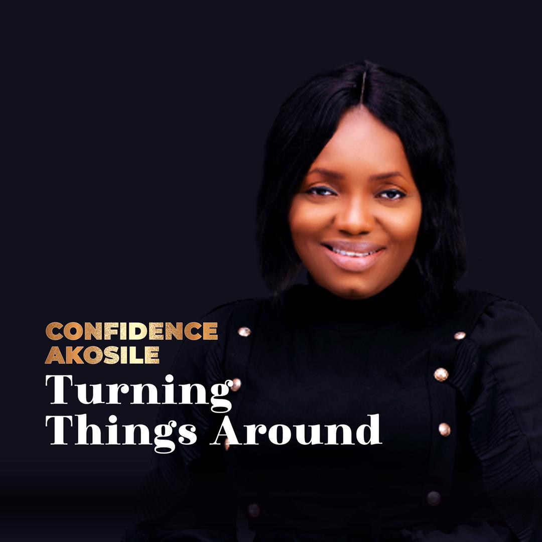 Download Mp3: Confidence Akos - Turning Things Around