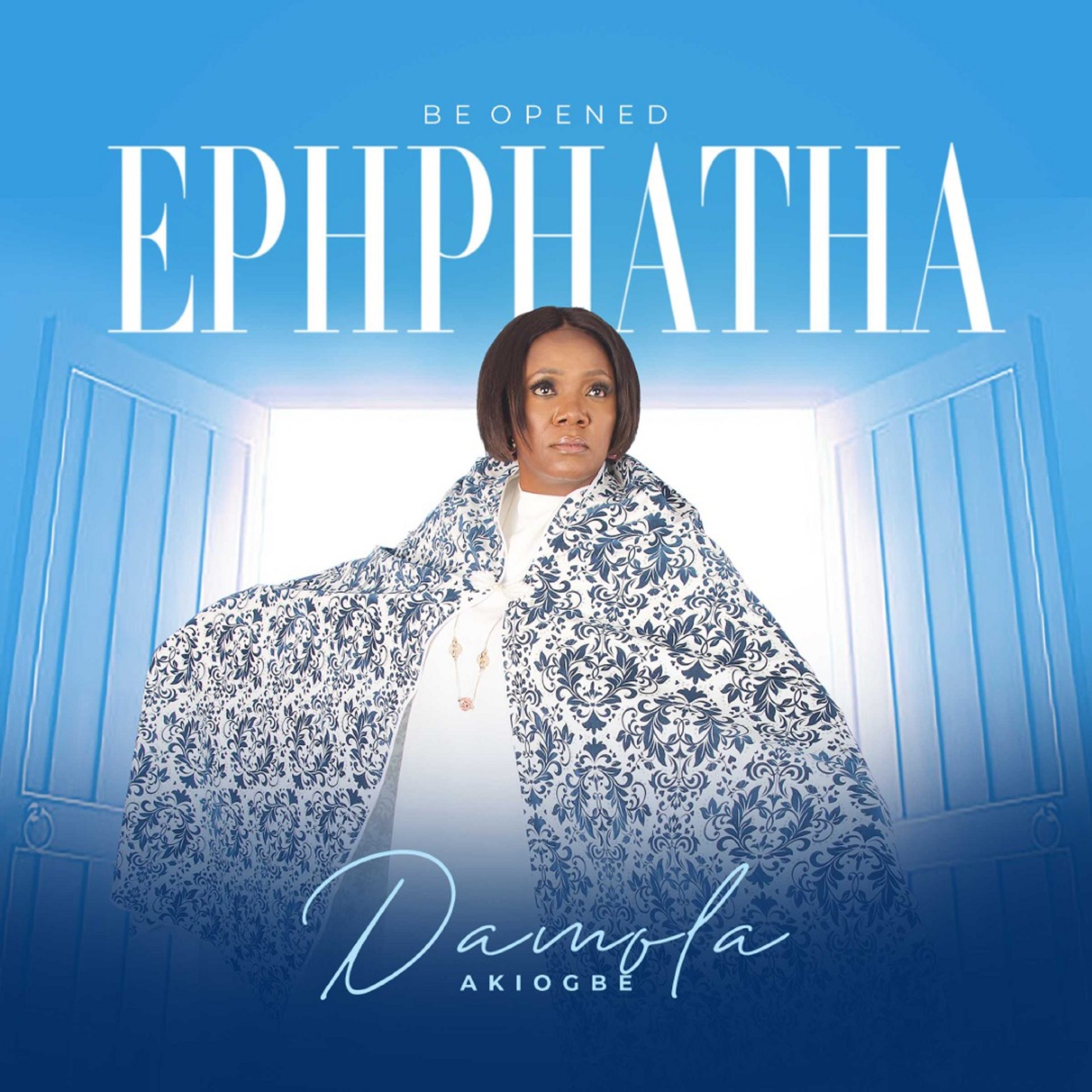 Download Mp3: Damola Akiogbe - Ephphata (Be Opened)