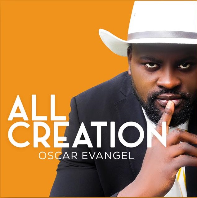 Download Mp3: Oscar Evangel - All Creation