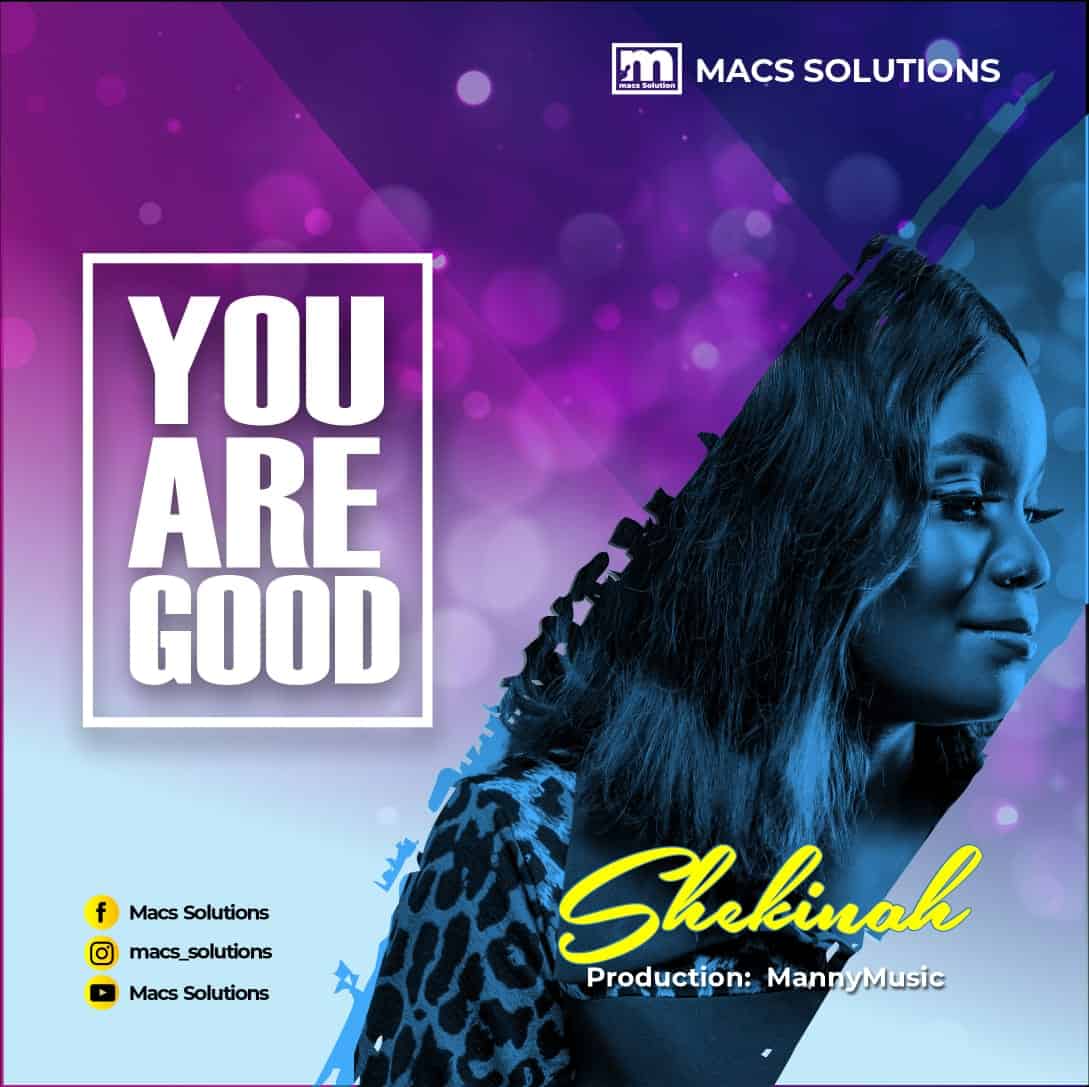 Download Mp3: Shekinah - You Are Good