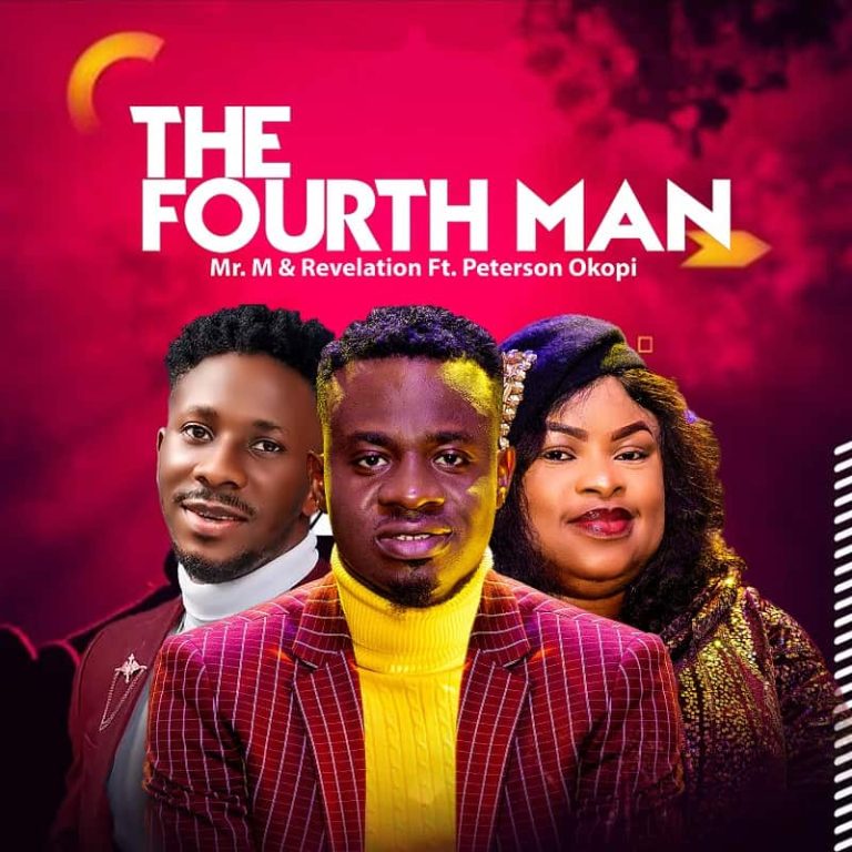 Download Mp3: Mr M & Revelation – The Fourth Man Ft. Peterson Okopi