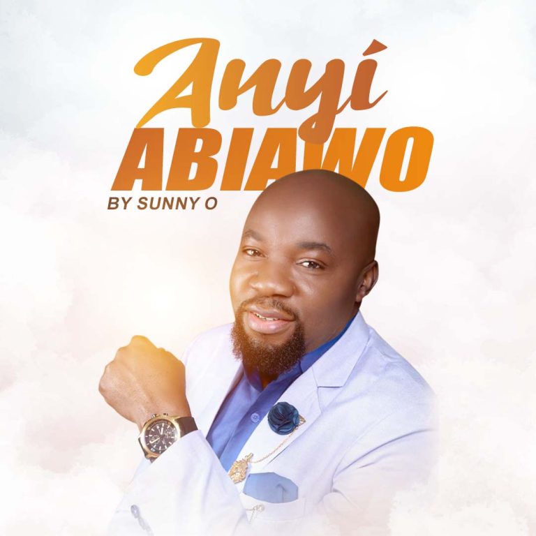 DOWNLOAD MP3: Sunny O -  Anyi Abiawo (We've come)