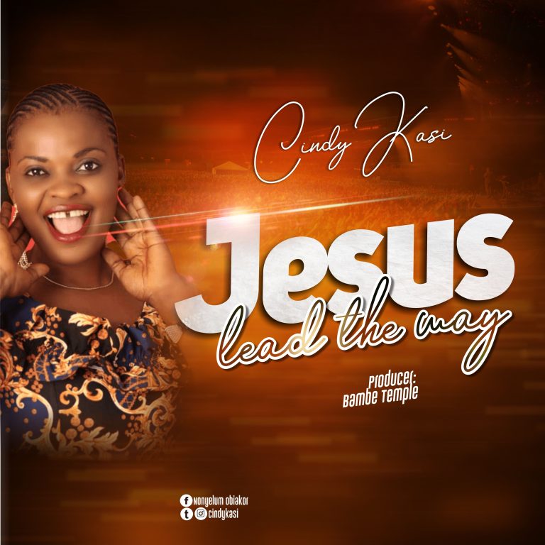 DOWNLOAD MP3: Cindy Kasi – Jesus Lead The Way