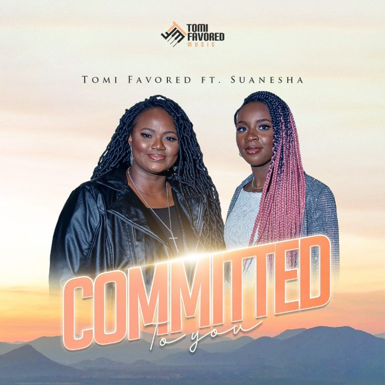 DOWNLOAD MP3: Tomi Favored - Committed to You Ft. Suanesha