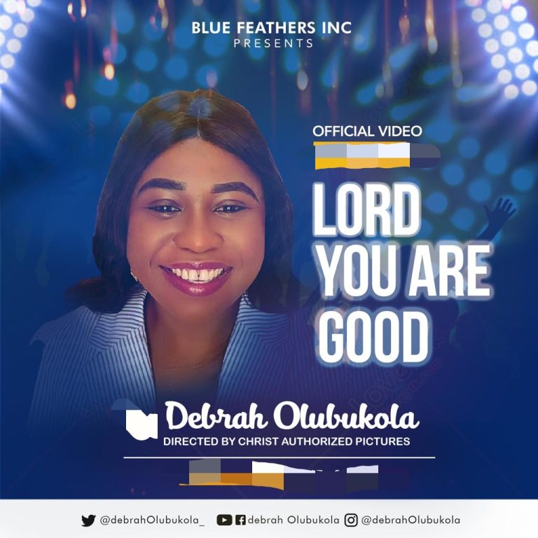 MUSIC VIDEO: Debrah Olubukola - Lord You Are Good