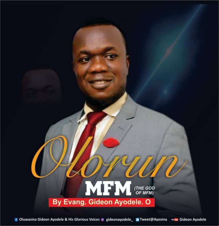 DOWNLOAD MP3: Evang. Gideon Ayodele Oluwasina - Olorun MFM (The God of MFM)