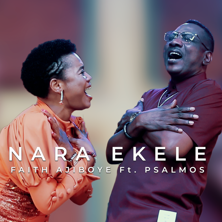 DOWNLOAD MP3: Faith Ajiboye - NARA EKELE Ft. Psalmos