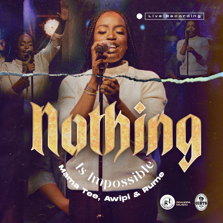 DOWNLOAD MP3: Mama Tee - Nothing is Impossible Ft. Awipi & Rume