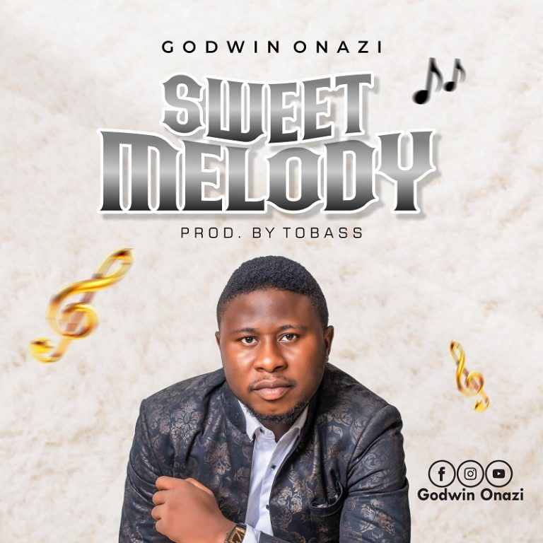 DOWNLOAD MP3: Godwin Onazi - Sweet Melody