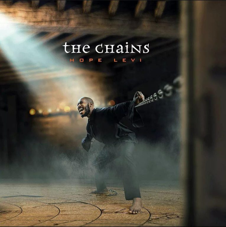 DOWNLOAD MP3: Hope Levi - The Chains