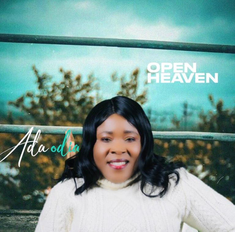 DOWNLOAD MP3 + VIDEO: Ada Odia - Open Heaven