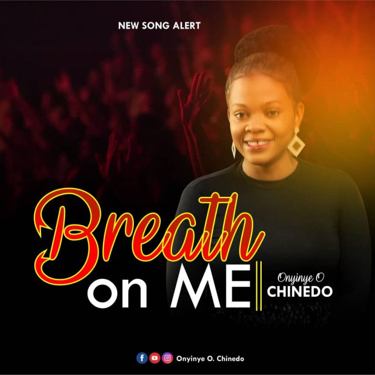 DOWNLOAD MP3: Onyinye Chinedo - Breath On Me