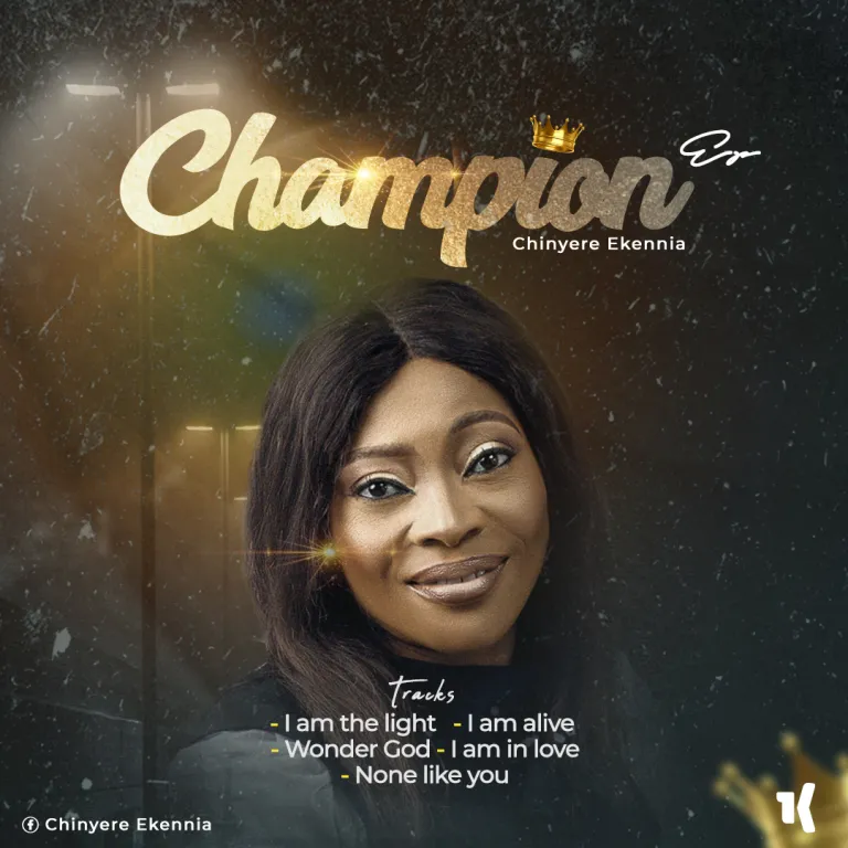 DOWNLOAD EP: Chinyere Ekennia - Champion