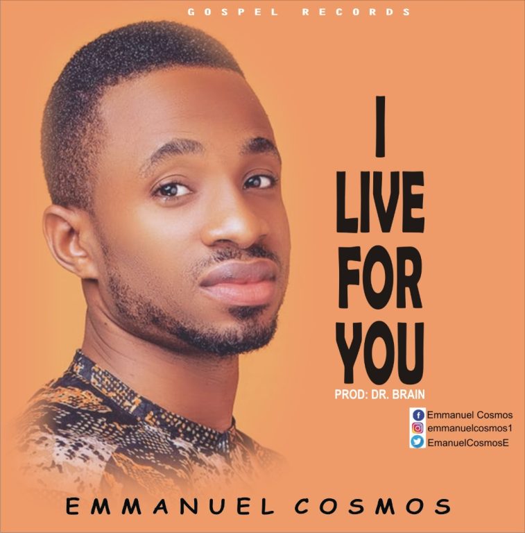 DOWNLOAD MP3: Emmanuel Cosmos - I Live For You