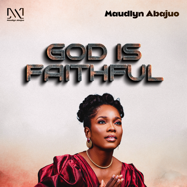 DOWNLOAD MP3: Maudlyn Abajuo - God Is Faithful