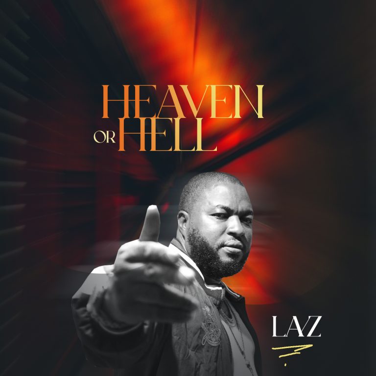 DOWNLOAD MP3: LAZ – Heaven or Hell