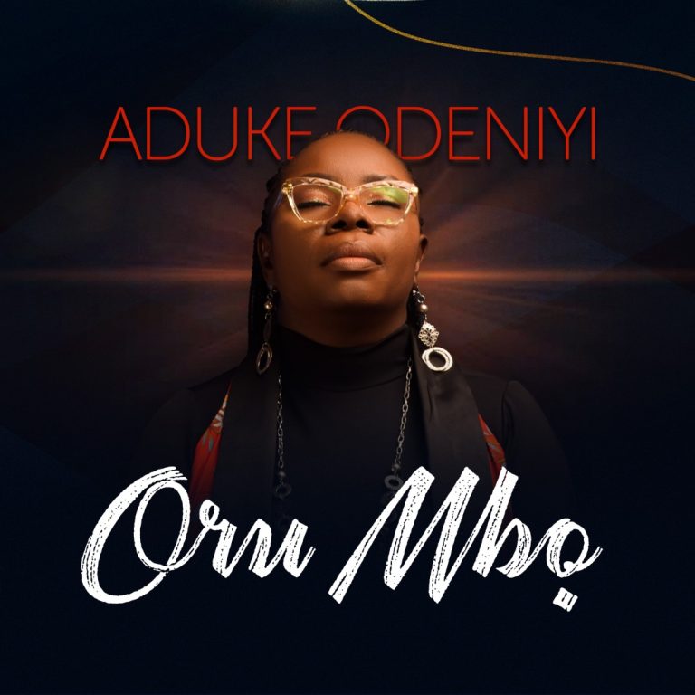 DOWNLOAD MP3: Aduke Odeniyi - Oru Mbo