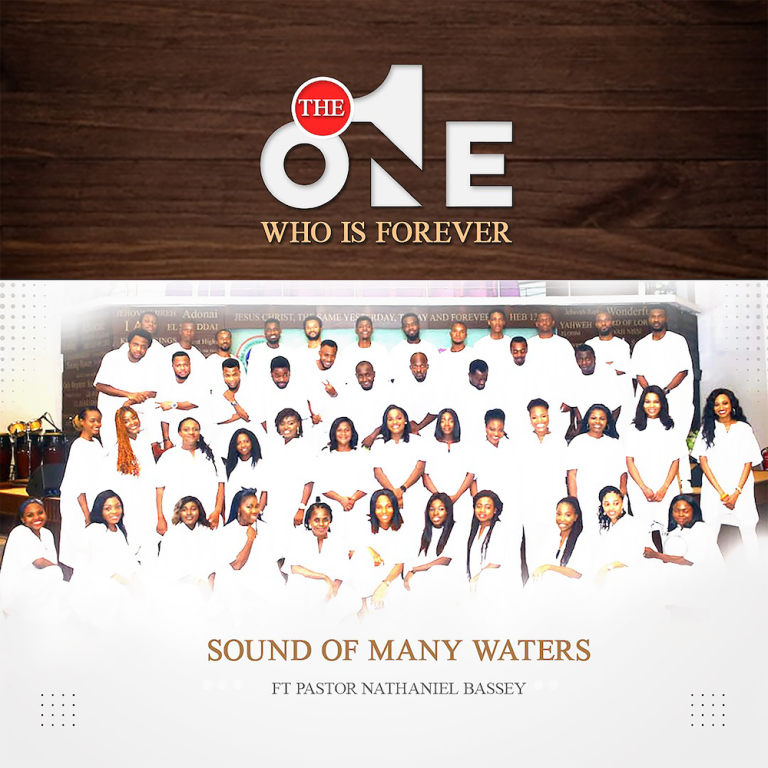 Download Mp3: The One Who Is Forever - Sound of many of water ft. Nathaniel Bassey