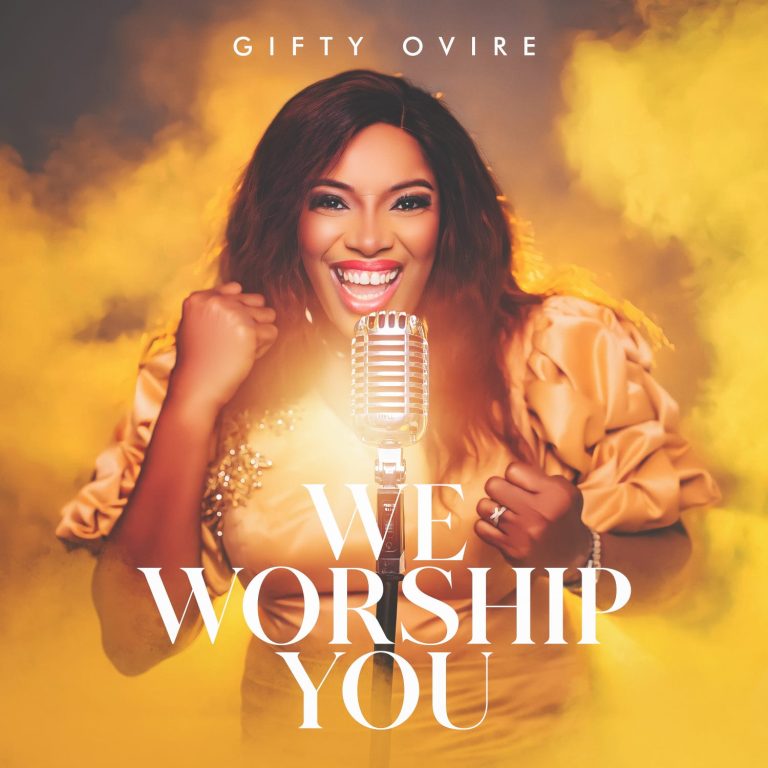 DOWNLOAD MP3: Gifty Ovire - We Worship You 
