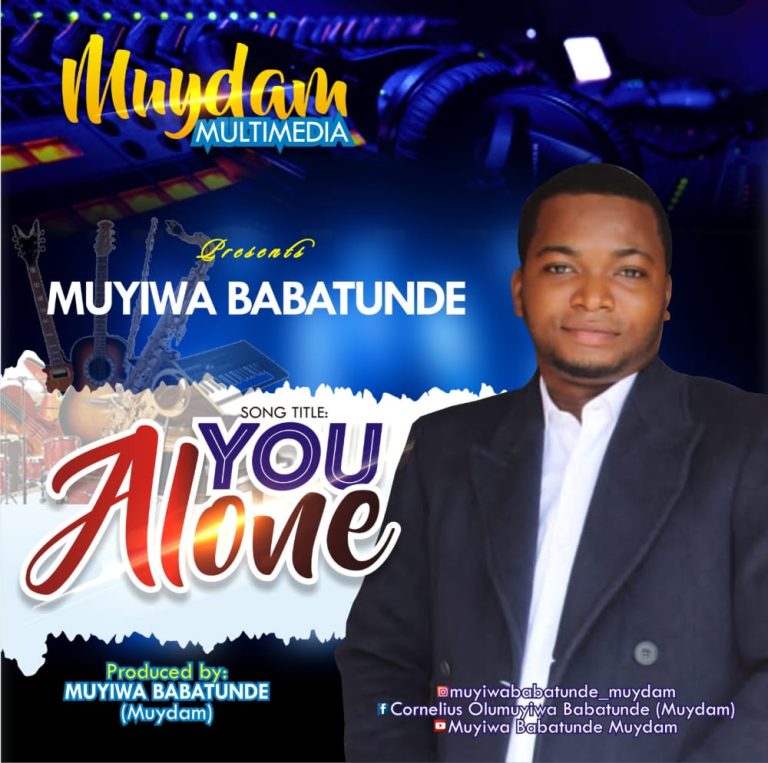 DOWNLOAD MP3: Muyiwa Babatunde - You Alone