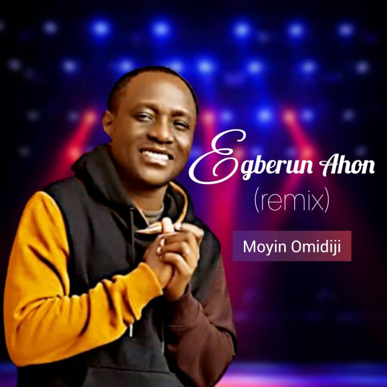 DOWNLOAD MP3: Moyin Omidiji - Egberun Ahon