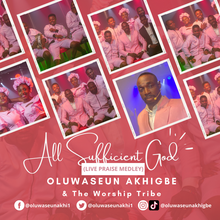 DOWNLOAD Oluwaseun Akhigbe - ALL SUFFICIENT GOD Ft. Worship Tribe DOWNLOAD Oluwaseun Akhigbe - ALL SUFFICIENT GOD Ft. Worship Tribe