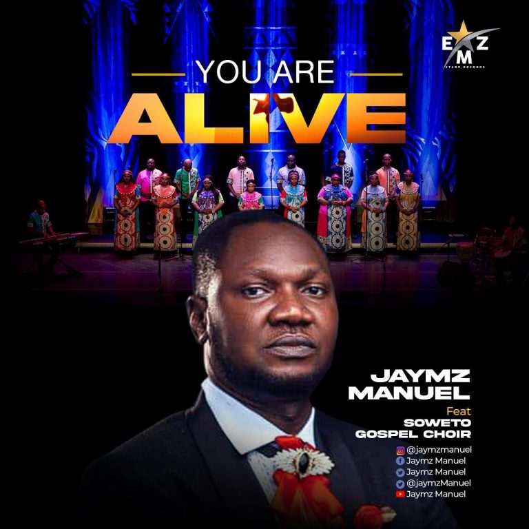DOWNLOAD MP3: Jaymz Manuel - You Are Alive Ft. Soweto Gospel Choir 