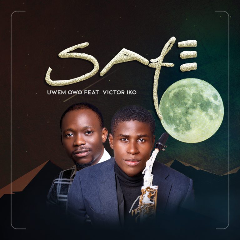 Download Mp3 Uwem Owo - SAFE ft Victor Iko