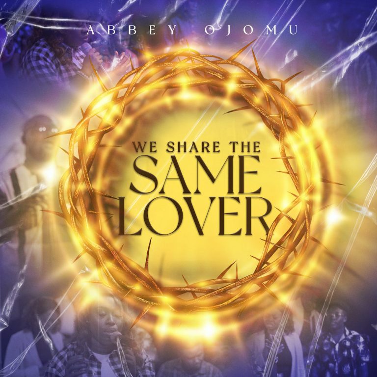 DOWNLOAD MP3: Abbey Ojomu - We Share The Same Lover