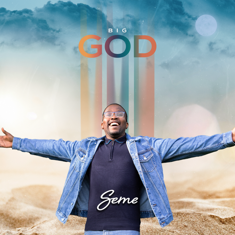 DOWNLOAD MP3: Seme - Big God