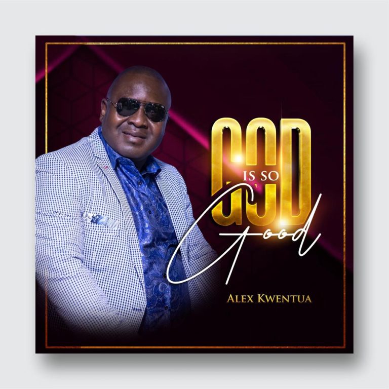 DOWNLOAD MP3: Alex Kwentua - God Is So Good