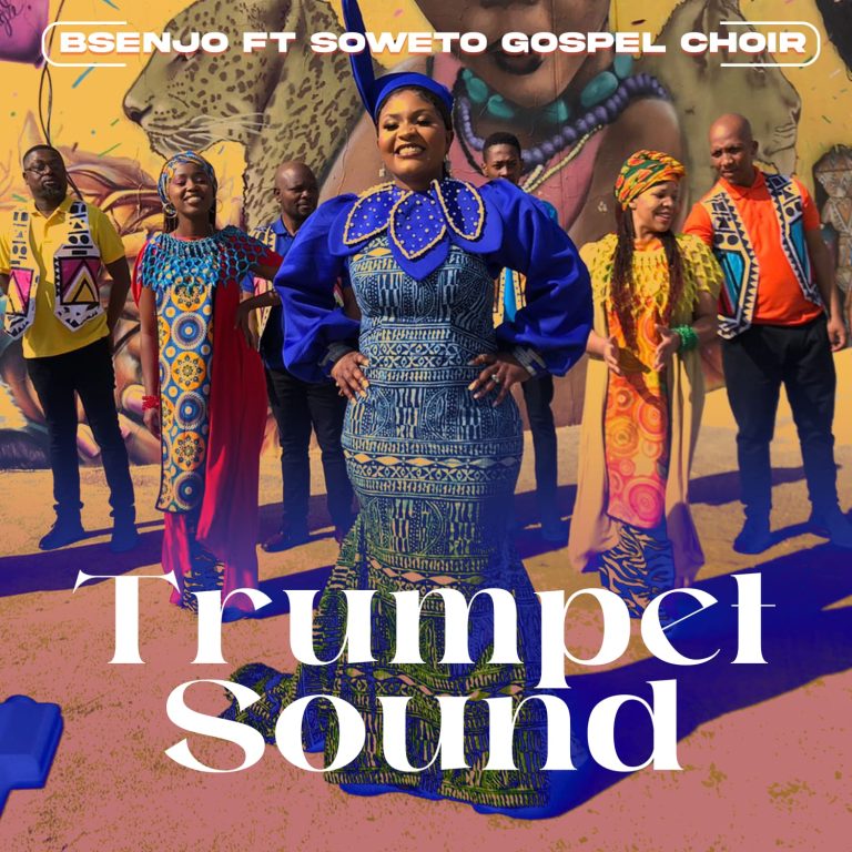 DOWNLOAD MP3: Bsenjo - Trumpet Sound Ft. Soweto Gospel Choir 