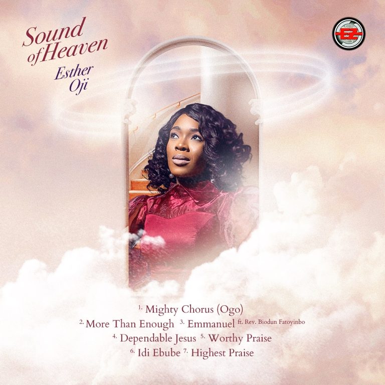 DOWNLOAD ALBUM: Esther Oji – Sound of Heaven (Mp3 Zip Album Download) DOWNLOAD ALBUM: Esther Oji – Sound of Heaven
