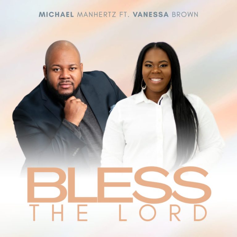 DOWNLOAD MP3: Michael Manhertz - Bless The Lord ft. Vanessa Brown